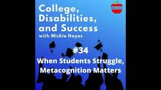 #34 When Students Struggle, Metacognition Matters