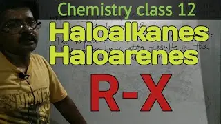 Haloalkanes & Haloarenes Class12 #1 | Chemistry Chapter 10 | CBSE NEET JEE