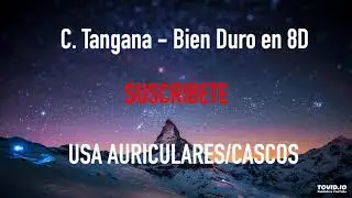 C. Tangana - Bien Duro | M&Uacute;SICA EN 8D