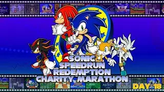 Sonic Speedrun Redemption Charity Marathon - DAY 18 ✪ For Extra Life 2023