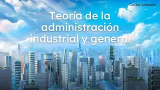 Teor&iacute;a de la administraci&oacute;n industrial y general