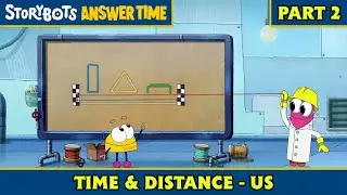 Time & Distance - US (Part 2/7) | StoryBots: Answer Time