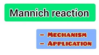Mannich reaction mechanism and application | simplified