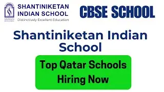 Qatar Teaching Jobs 2025 | Shantiniketan Indian School Doha-qatar