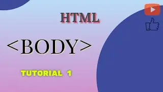 Tutorial 1 - Body Tag || HTML || 100% easy to learn || Hindi series.