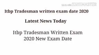 Itbp tradesman exam date  // itbp tradesman written exam date 2020// itbp exam 2020