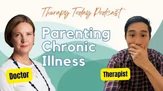 Doctors Struggle Too! How to Parent Through Chronic Illness