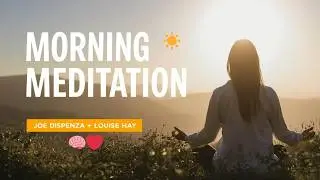 Meditaci&oacute;n Matutina 5 Min: Joe Dispenza + Louise Hay 2026 🧠❤️