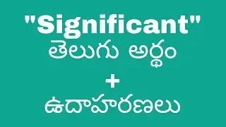 significant meaning in telugu with examples | significant తెలుగు లో అర్థం #meaningintelugu
