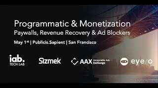 Mobile Monday Silicon Valley - May 1 2019 - Monetization:Paywalls, Revenue Recovery & Ad Blockers