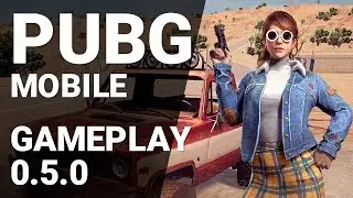 PUBG Mobile 0.5.0 Android Gameplay [1080p/60fps]