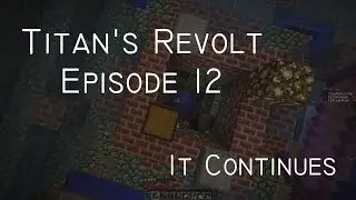 Titan's Revolt Developer Commentary - Episode 12 - It Continues