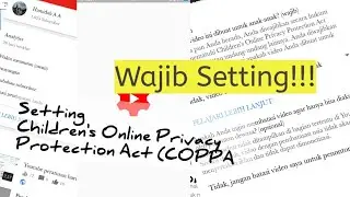 Wajib Setting!! Youtube Peraturan baru 'COPPA'