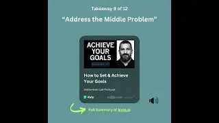 Andrew Huberman &mdash; Address the Middle Problem #kwip #podcast #podcastsummary #andrewhuberman