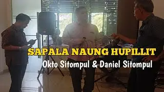 SAPALA NAUNG HUPILLIT - Duet Okto Sitompul & Daniel Sitompul