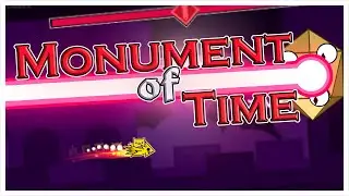 Monument of Time | Geometry dash 2.11
