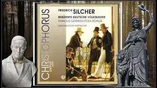 M&Auml;NNERCHOR TEISENDORF - Juchhei, dich muss ich haben! - FRIEDRICH SILCHER