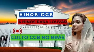 HINOS CCB PARA LOUVAR - CULTO NO BRÁS - Louvar Online