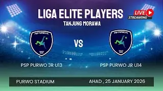 LIGA ELITE PLAYERS U14 WEEK  6 : PSP PURWO JR U13 VS PSP PURWO U14