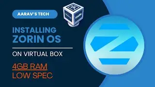 Step-by-Step Guide: Installing Zorin OS on VBOX 2024 | Virtual Box | Aarav's Tech