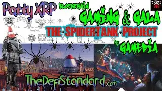 EXCLUSIVE Spider Tank Project Gameplay - Livestream - Gala Games, Gamedia - Patty XRP!