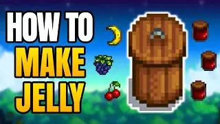 Stardew Valley &ndash; Как приготовить желе | Как получить и использовать банку для варенья