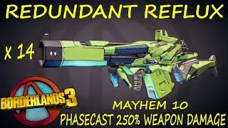BL3 - Redundant Reflux - Phasecast 250% - Mayhem 10