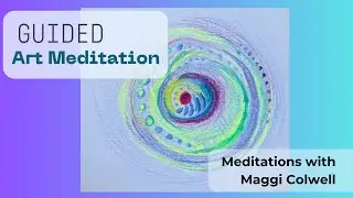 Guided Art Meditation for Slowing Down & Inner Calm with @chironarttherapy