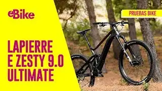 Pruebas eBIKE: Lapierre E Zesty AM 9.0 Ultimate | Revista BIKE