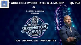 The Arrington Gavin Show Ep. 502 