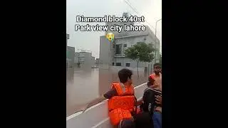 diamond block park view #floodinpakistan #parkviewcitylahore