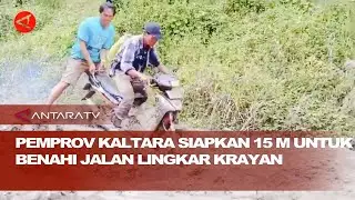Pemprov Kaltara siapkan 15 M untuk benahi Jalan Lingkar Krayan