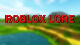 Нерассказанная история Roblox — Часть 1
