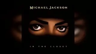 Michael Jackson - 02. In The Closet (The Mission Radio Edit)