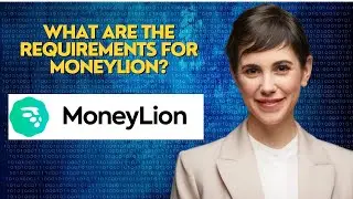 What are the requirements for MoneyLion?