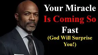 Your Miracle Is Coming So Fast | God Will Surprise You With Sudden Breakthroughs