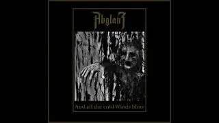 Abglanz - And all the cold Winds blow