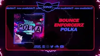 DNZF1402 // BOUNCE ENFORCERZ - POLKA (Official Video DNZ Records)