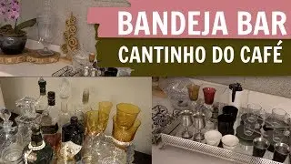 CANTINHO DO CAFÉ E BANDEJA BAR DA MINHA MÃE | Decoração e Dicas para montagem!
