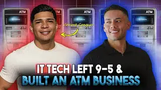 How an IT technician Leveraged the ATM Business & left his 9-5 job FOREVER ft. Vincent Conquer