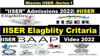 iiser Elagblity critaria 2022| iiser admission process 2022| iiser application form 2022| #iiser2022