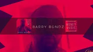 Barry Bondz - Money Music (Official Audio)