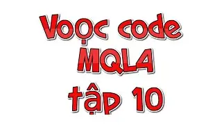 Voọc code MQL4 cùng Hunger Trader - Tập 10