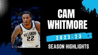 Cam Whitmore 2022-23 Villanova Wildcats Highlights