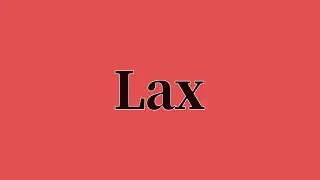 Lax Pronunciation and Meaning