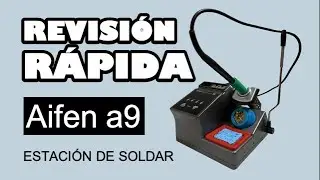 Aifen a9, revisión de estación de soldadura