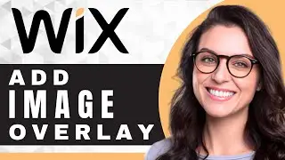 How to Add an Image Overlay on Wix | Wix Tutorial (2025)