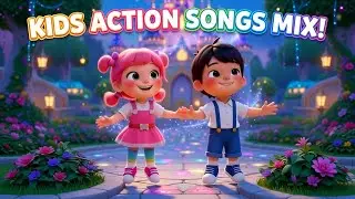 KIDS ACTION SONGS MIX 🎵 | Fun Movement Songs for Toddlers #Kidssong