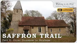 The Saffron Trail - Part 6: Great Dunmow to Henham