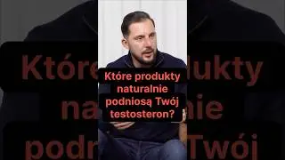 Te produkty naturalnie podnoszą testosteron! Sprawdź!
